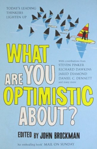 What are you optimistic - you,