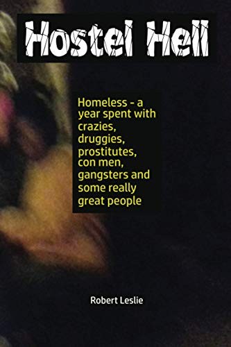 Hostel hell homeless - hostel, a