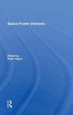 Space Power Interests by Hayes