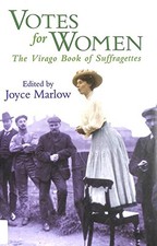 Votes for Women: The Virago Book of Suffragettes Hardback Book The Cheap Fast