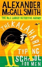 The Kalahari Typing School For Men (No. 1 Ladies' Detective Agency) By Alexande