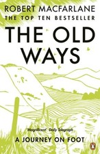 The Old Ways: A Journey on
