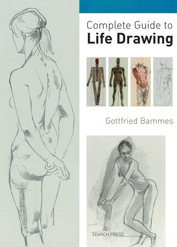 Complete guide life drawing - life,