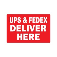 UPS & FEDEX DELIVER HERE Sign