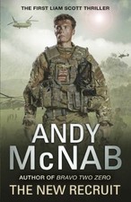 The New Recruit: Liam Scott Book 1 (Liam Scott 1) By Andy McNab