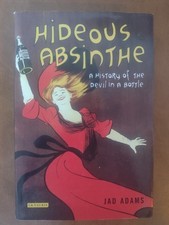 Hideous Absinthe: A History of