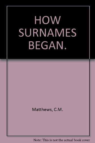 How surnames began m - surnames, began.-c.m