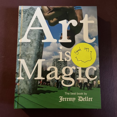 Jeremy deller art magic - art, is