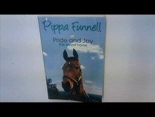 PRIDE AND JOY THE EVENT HORSE - PIPPA FUNNELL