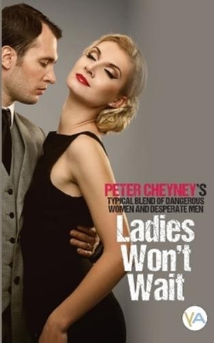 Peter cheyney ladies won - peter, won't
