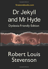 Dr Jekyll and Mr Hyde: Dyslexia-Friendly Edition - Stevenson, Robert Louis