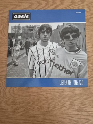 Oasis listen our kid - -, up!
