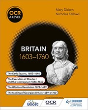 OCR A Level History: Britain 1603-1760 by Dicken, Mary Book The Cheap Fast Free