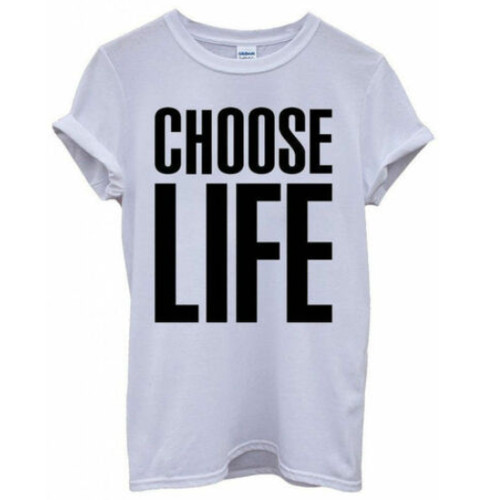 Choose life adults shirt - choose,