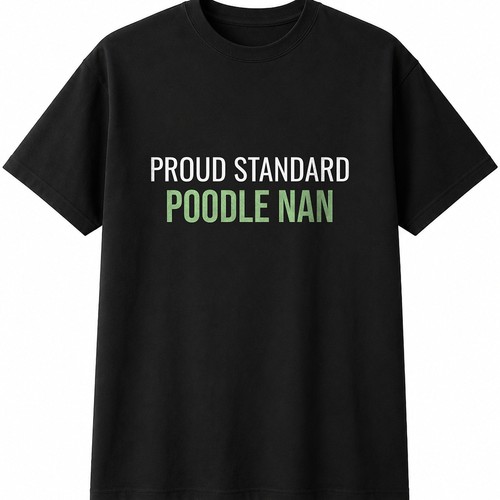 Proud standard poodle nan mens - poodle,