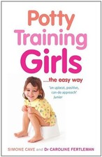 Potty Training Girls By Simone Cave, Dr Caroline Fertleman