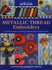 The Kreinik Metallic Thread Embroidery Book By Jacqueline Friedman Kreinik