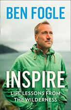 Inspire: Life Lessons from the Wilderness - From the Sunday Times Bestselling.