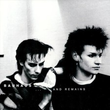 BAUHAUS - ...AND REMAINS -