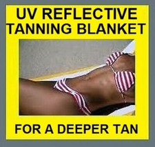NEW UV REFLECTIVE SUN TANNING  BLANKET FOR A DARKER TAN SUNBED OR OUTDOOR USE