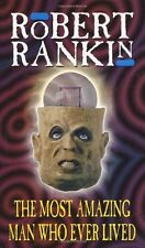 The Most Amazing Man Who Ever