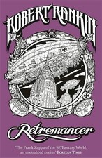 Retromancer by Robert Rankin