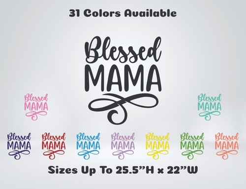 Blessed mama vinyl decal - mama,
