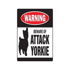 BEWARE OF ATTACK YORKIE