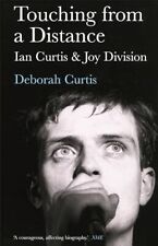 Touching from a Distance: Ian Curtis & Joy Division by Deborah Curtis Paperback