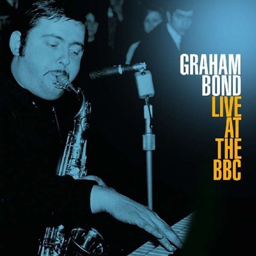 Graham bond live at - ‎–,