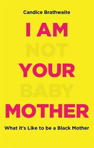 Not your baby mother the - not,