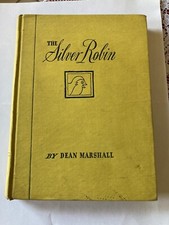 The Silver Robin by Dean Marshall 1947 Hardcover 1ST EDITION