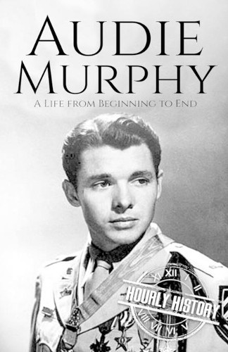 Hourly history audie murphy - hourly,