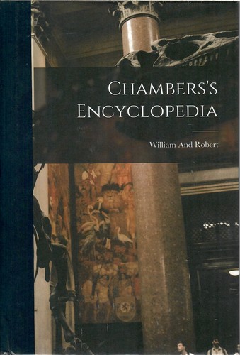Chambers encyclopedia - chambers's,