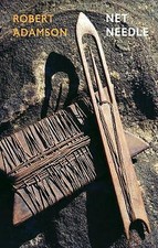 Net Needle, Robert Adamson, Used; Very Good Book