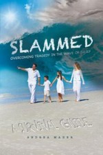 Slammed: Overcoming Tragedy in