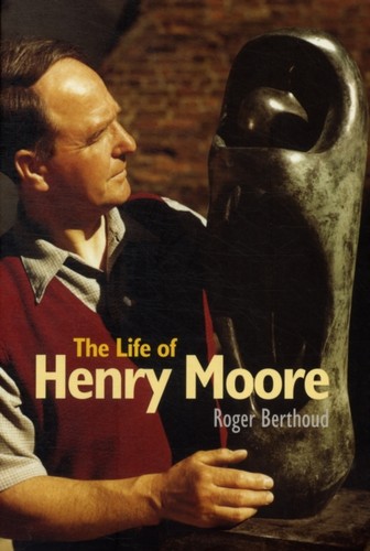 The life henry moore by - life,