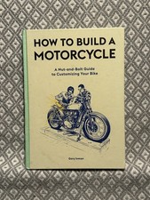How to Build a Motorcycle : A