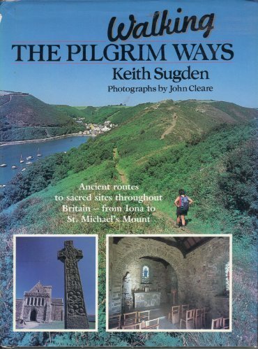Walking the pilgrim ways keith - the,