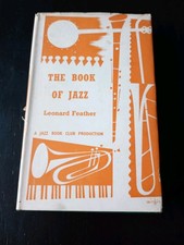 The Book Of Jazz Leonard Feather Hardback 1961 Jazz Book Club