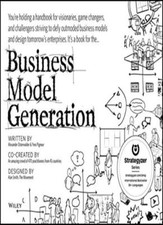 Business Model Generation: A