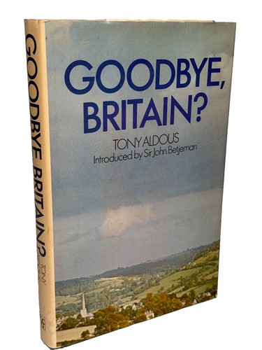 Goodbye britain tony aldous - britain?,