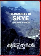 Scrambles in Skye: Guide to Walks and Scrambles on the Black Cuillin By J.Wilso