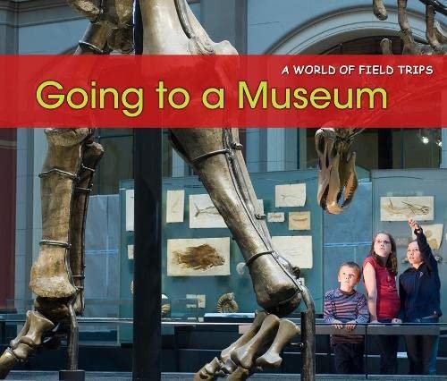 Going museum a world of - museum,