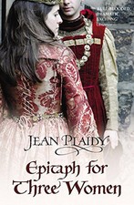 Epitaph for Three Women: (Plantagenet Saga) by Plaidy, Jean Paperback Book The