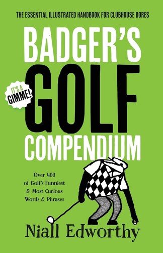 Badger golf compendium - compendium:, the