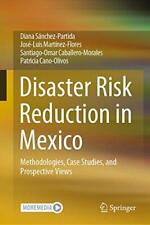 Disaster Risk Reduction in Mexico: Methodologies, Case Studies, and Prospective