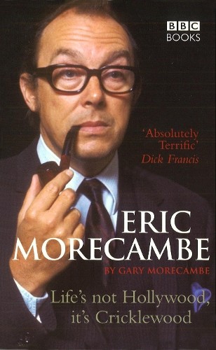 Eric morecambe life not - eric, life's