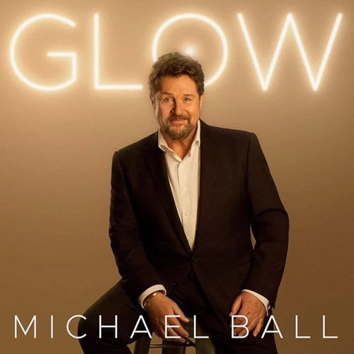 Michael ball glow cd - glow,