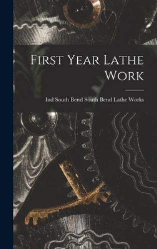 First year lathe - by, south